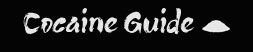 Cocaine Guide 2025